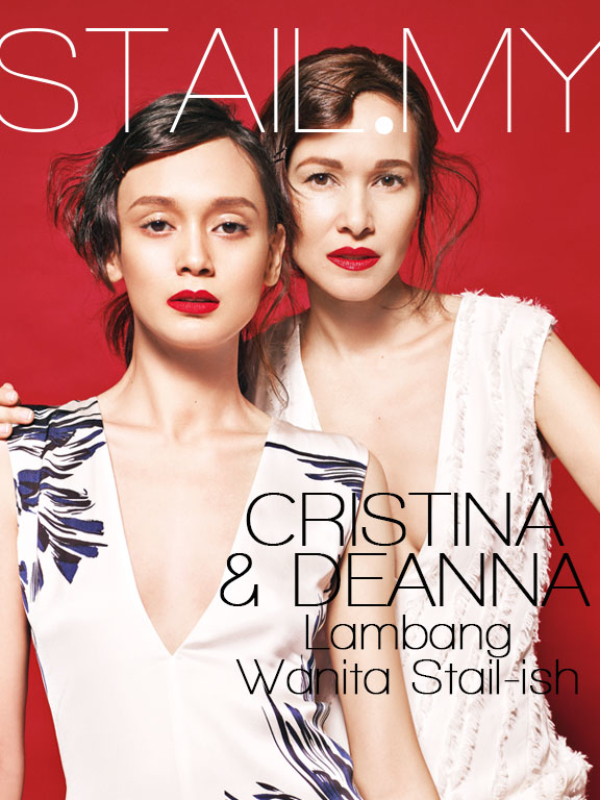 Siapa Wanita STAIL.MY? Cristina & Deanna