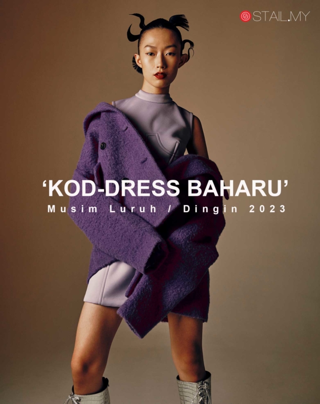 ‘KOD-DRESS BAHARU’ – Musim Luruh / Dingin 2023