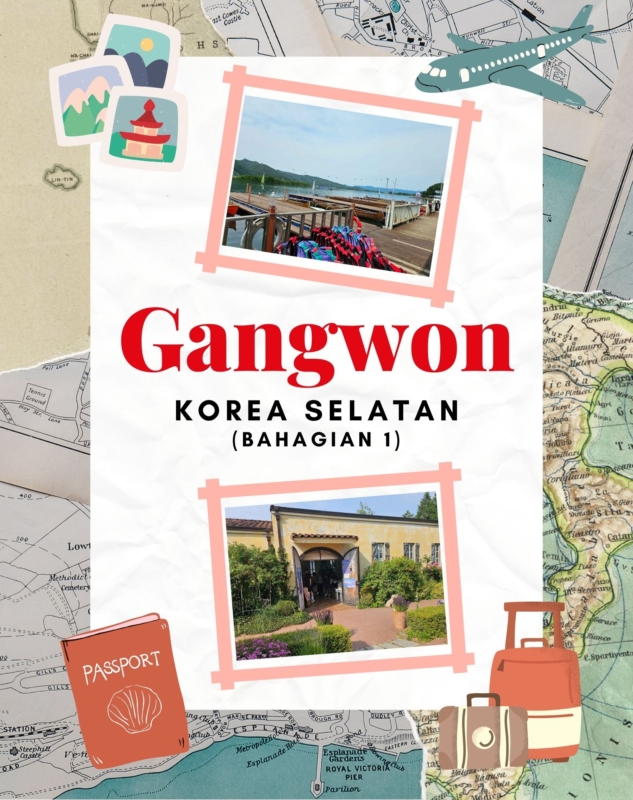 Gangwon Korea Selatan: Aktiviti & Lokasi Paling ‘Chill’ Untuk Diterokai