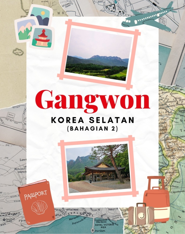 Gangwon Korea Selatan: Lokasi Alam & Seni Yang Menenangkan Untuk Diterokai