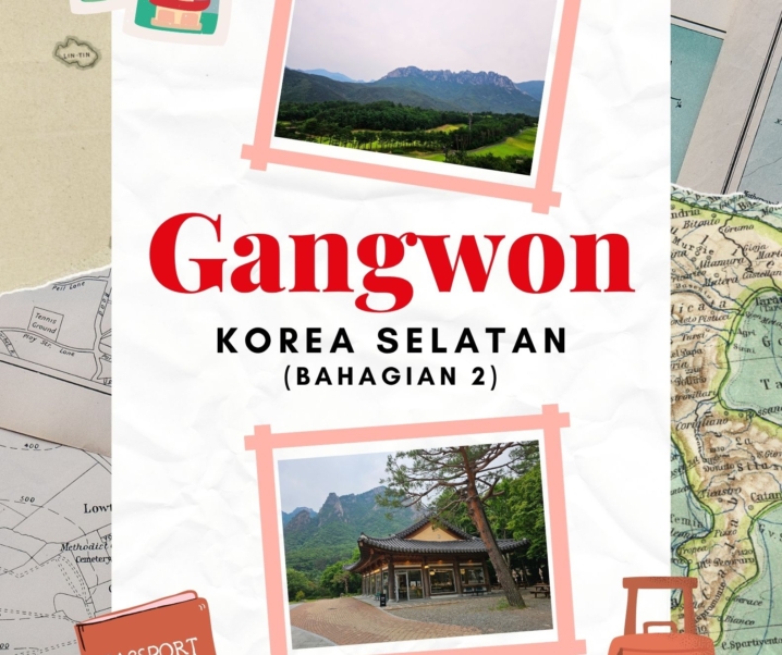 Gangwon Korea Selatan: Lokasi Alam & Seni Yang Menenangkan Untuk Diterokai