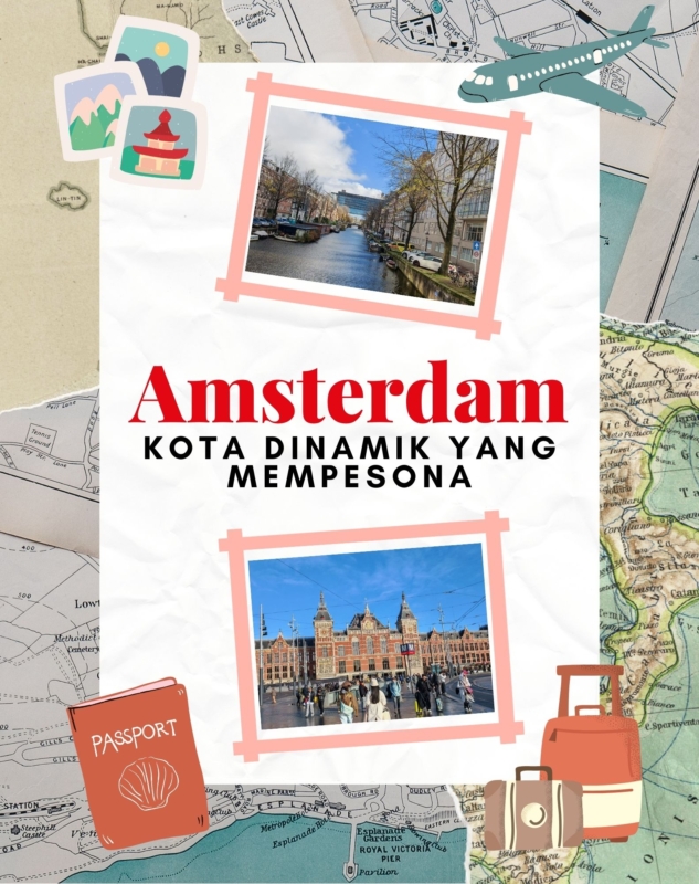 Amsterdam: Kota Eropah Paling Mudah Diterokai & Penuh Pesona
