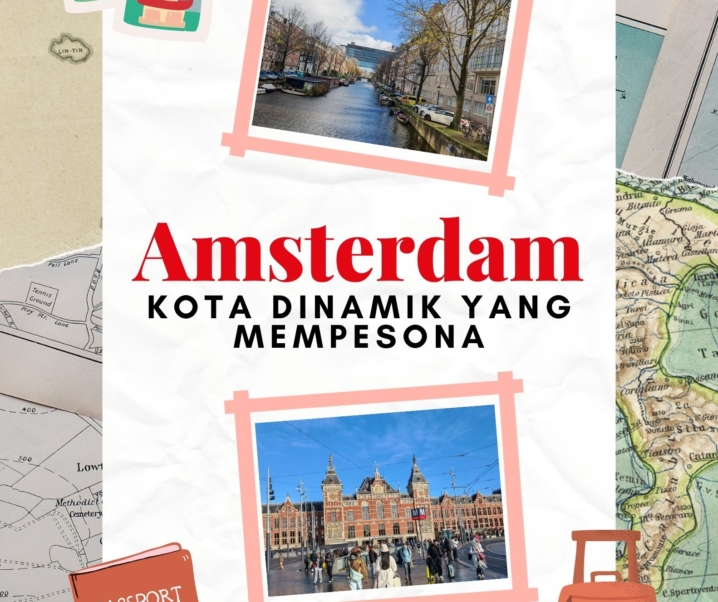 Amsterdam: Kota Eropah Paling Mudah Diterokai & Penuh Pesona